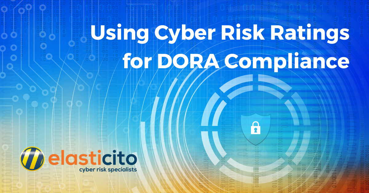 Using Cyber Risk Ratings for DORA Compliance